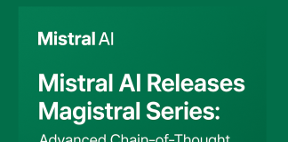 Mistral AI Releases Magistral Series: Advanced Chain-of-Thought LLMs for Enterprise and Open-Source Applications