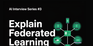 AI Interview Series #3: Explain Federated Learning