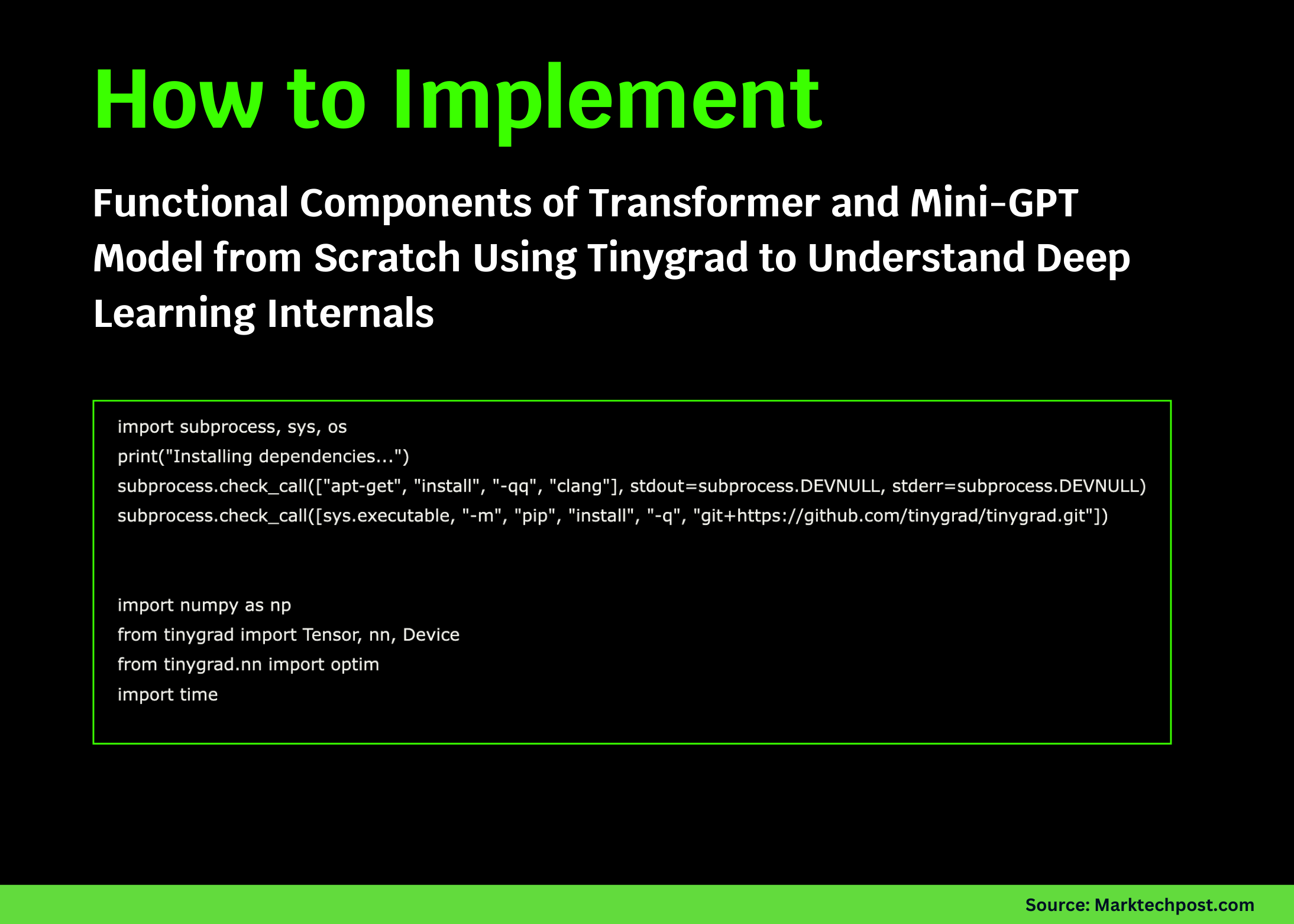 How to Implement Functional Components of Transformer and Mini-GPT Model from Scratch Using Tinygrad to Understand Deep Learning Internals