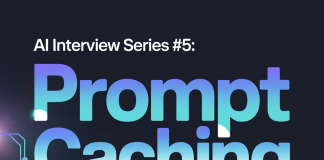 AI Interview Series #5: Prompt Caching