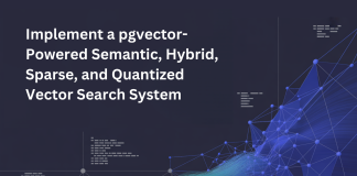 A Coding Guide to Implement a pgvector-Powered Semantic, Hybrid, Sparse, and Quantized Vector Search System