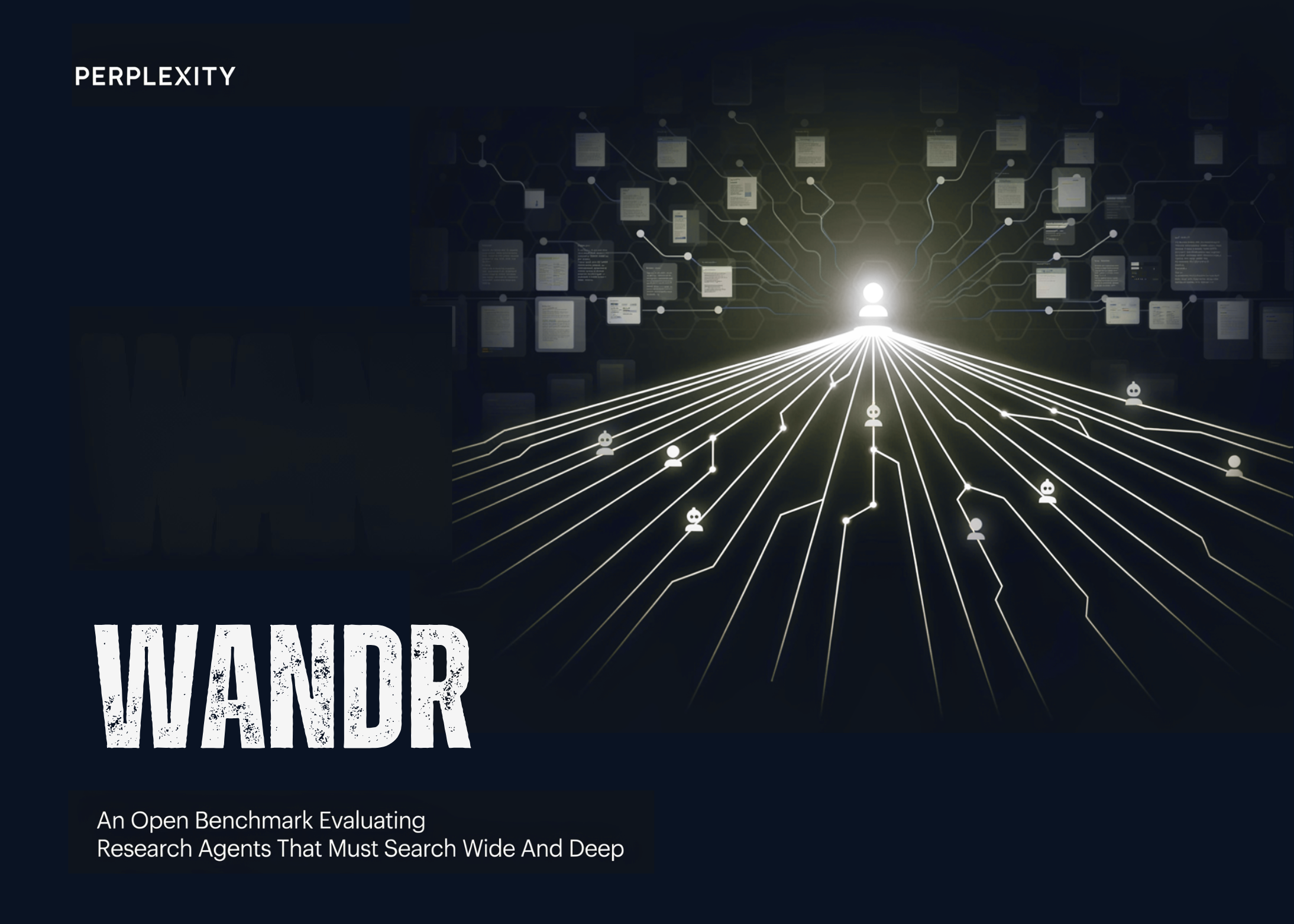 Perplexity AI Releases WANDR: An Open Benchmark for Research Agents That Need to Search Wider and Deeper Perplexity AI Releases WANDR: An Open Benchmark for Research Agents That Need to Search Wider and Deeper
