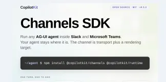 CopilotKit Open Sources Channels SDK: An MIT Licensed Library That Runs Any AG-UI Agent Inside Slack And Microsoft Teams CopilotKit Open Sources Channels SDK