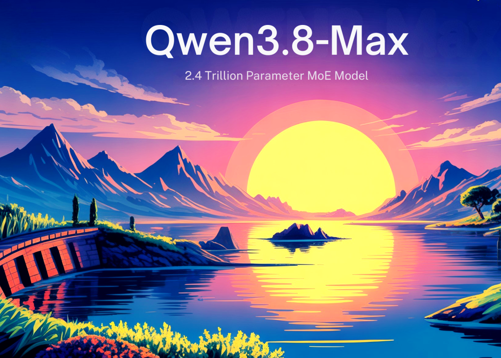 Alibaba Qwen Releases Qwen3.8-Max: A 2.4 Trillion Parameter MoE Model and the Most Capable One in the Qwen Family to Date