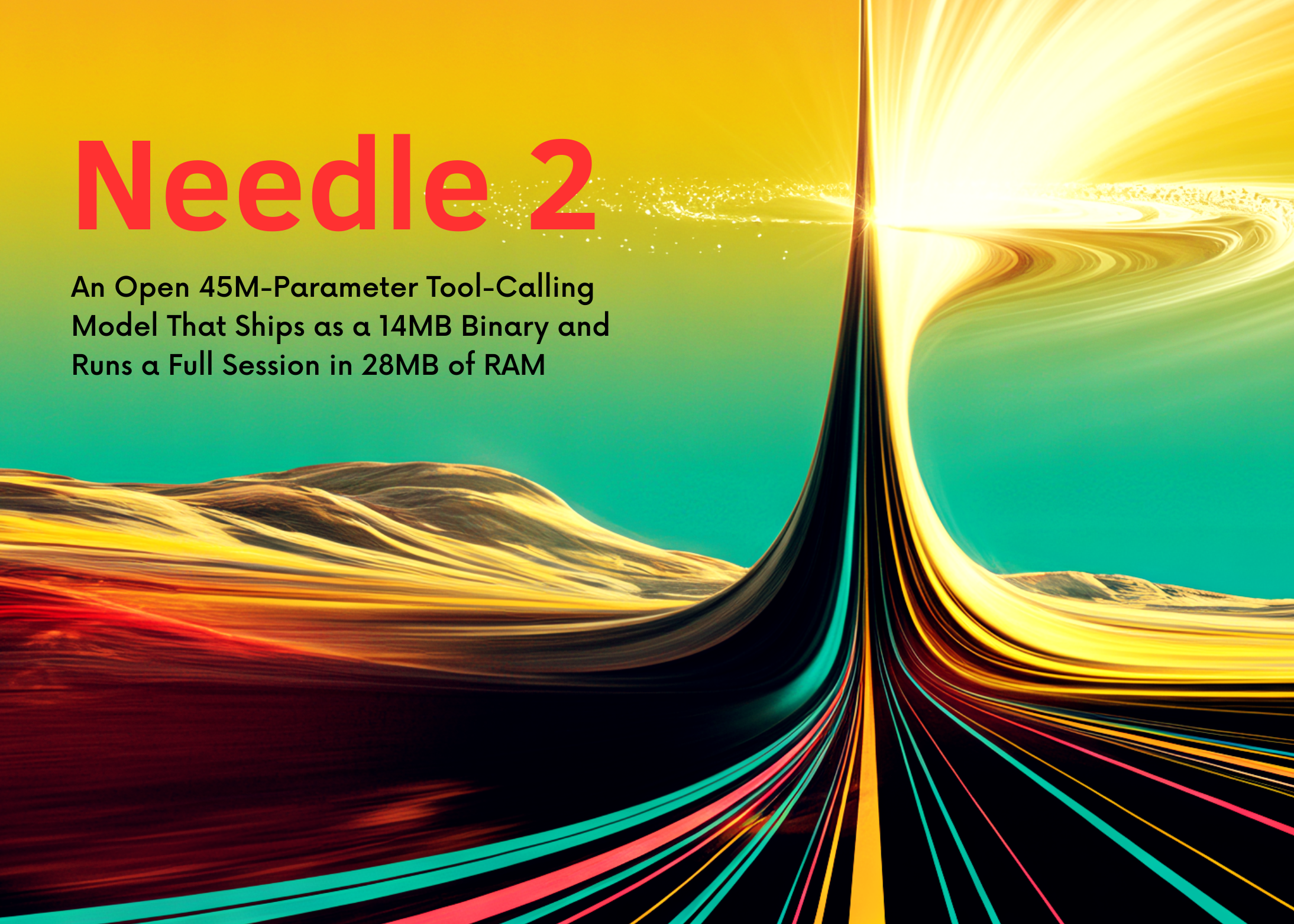 Meet Needle 2: An Open 45M-Parameter Tool-Calling Model That Ships as a 14MB Binary and Runs a Full Session in 28MB of RAM Meet Needle 2: An Open 45M-Parameter Tool-Calling Model That Ships as a 14MB Binary and Runs a Full Session in 28MB of RAM