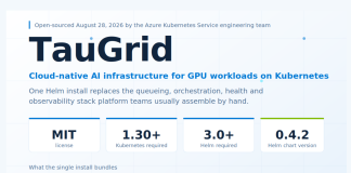 Microsoft Open-Sources TauGrid: A Kubernetes-Native Stack for GPU AI Workloads Microsoft Open-Sources TauGrid: A Kubernetes-Native Stack for GPU AI Workloads